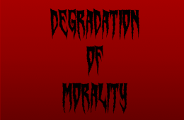 Degradation of Morality – Consequences to People & Society