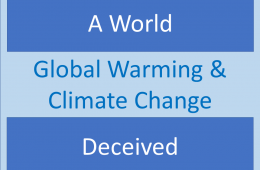 Global Warming & Climate Change <br> – A World Deceived